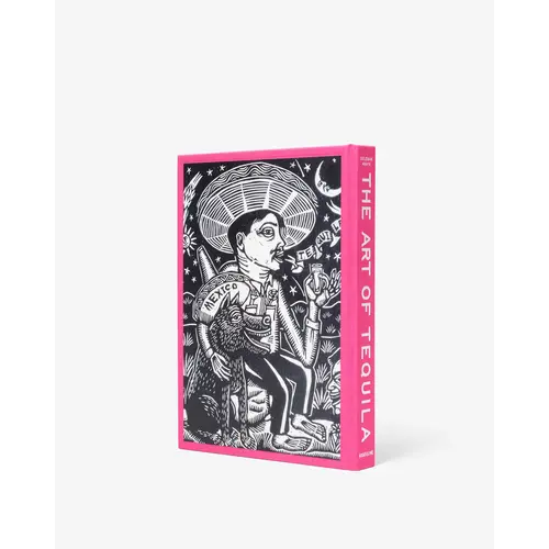 Assouline The Art of Tequila: Spirit of Mexico