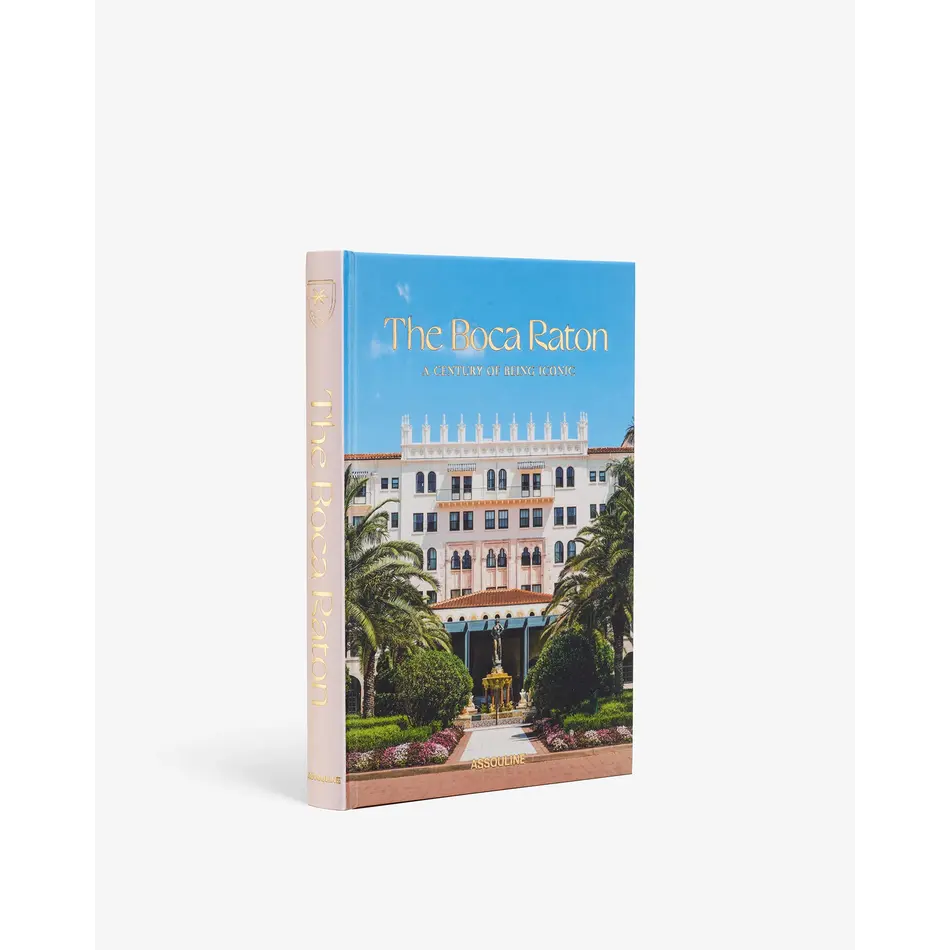 Assouline The Boca Raton: A Century of Being Iconic