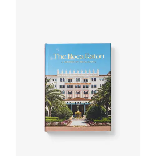 Assouline The Boca Raton: A Century of Being Iconic
