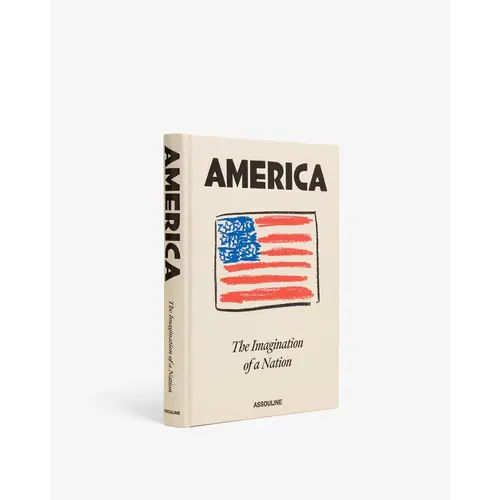 Assouline America: The Imagination of a Nation Assouline America: The Imagination of a Nation