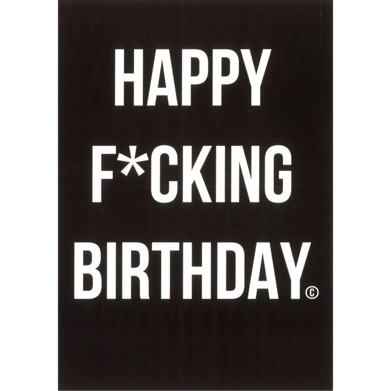 Carte d'anniversaire "Happy F*cking Birthday"
