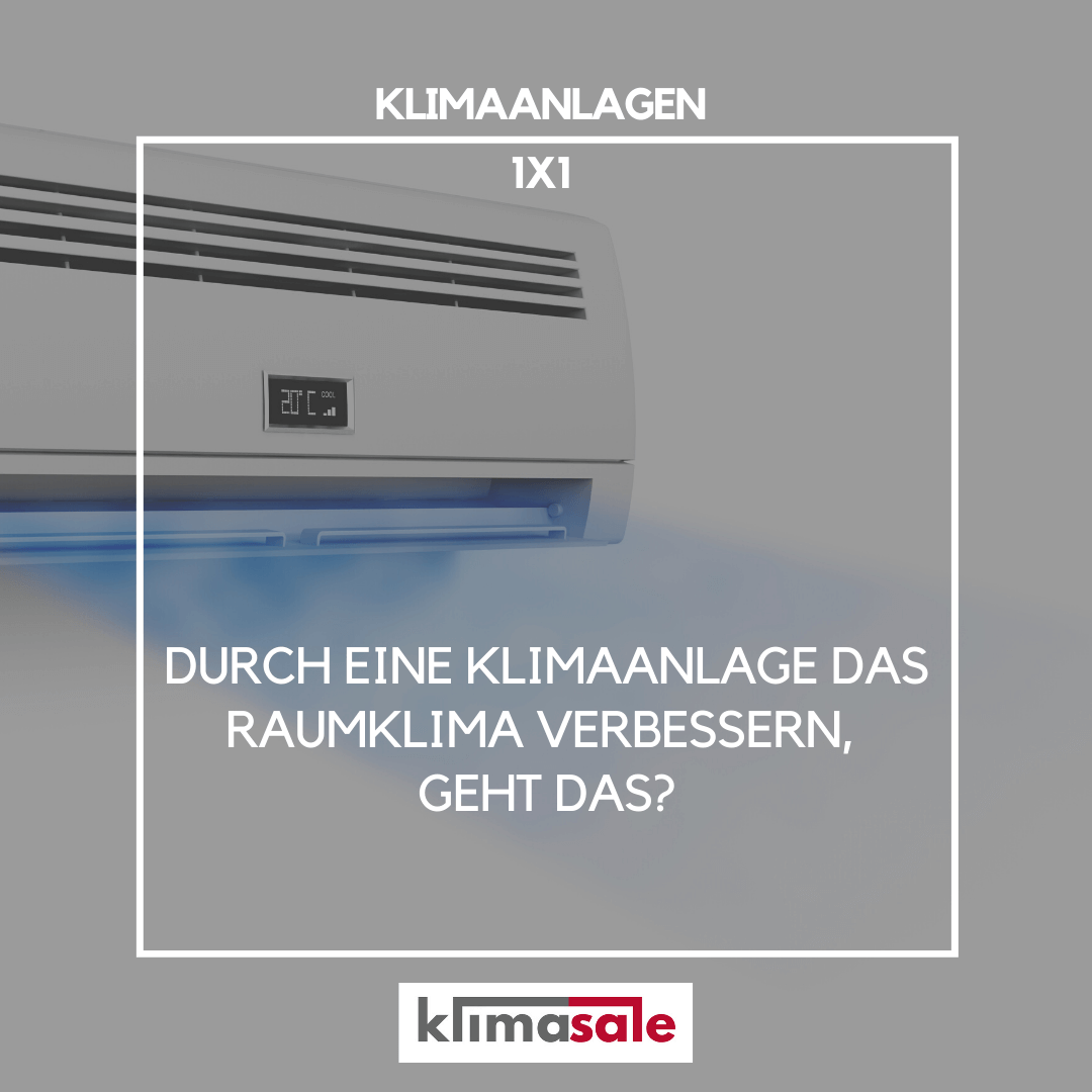 Durch eine Klimaanlage das Raumklima verbessern, geht das?