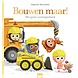 Clavis Bouwen maar! Het grote voertuigenboek Clavis Bouwen maar! Het grote voertuigenboek