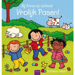 Clavis Boek: Bij Anna op school. Vrolijk Pasen Clavis Boek: Bij Anna op school. Vrolijk Pasen
