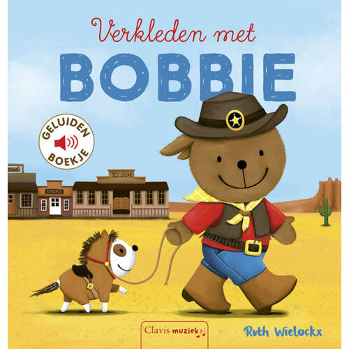 clavis Geluidenboek - Verkleden met Bobbie clavis Geluidenboek - Verkleden met Bobbie