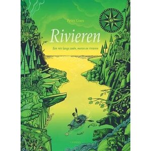 rivieren: een reis lang zeeën, meren en rivieren