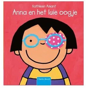 Clavis Prentenboek "Anna en het luie oogje"