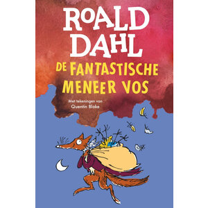 De Fontein Uitgeverij Roald Dahl: De fantastische meneer Vos De Fontein Uitgeverij Roald Dahl: De fantastische meneer Vos