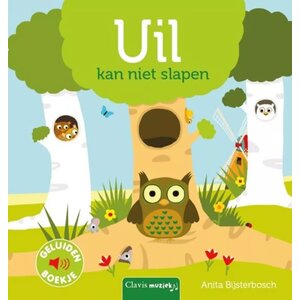 Clavis Geluidenboek: Uil kan niet slapen. 2+