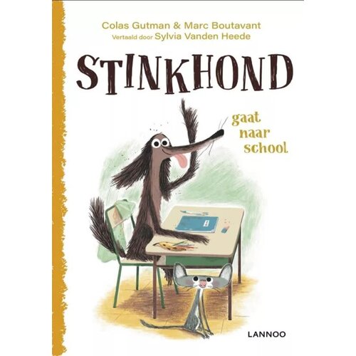 lannoo Stinkhond gaat naar school. lannoo Stinkhond gaat naar school.
