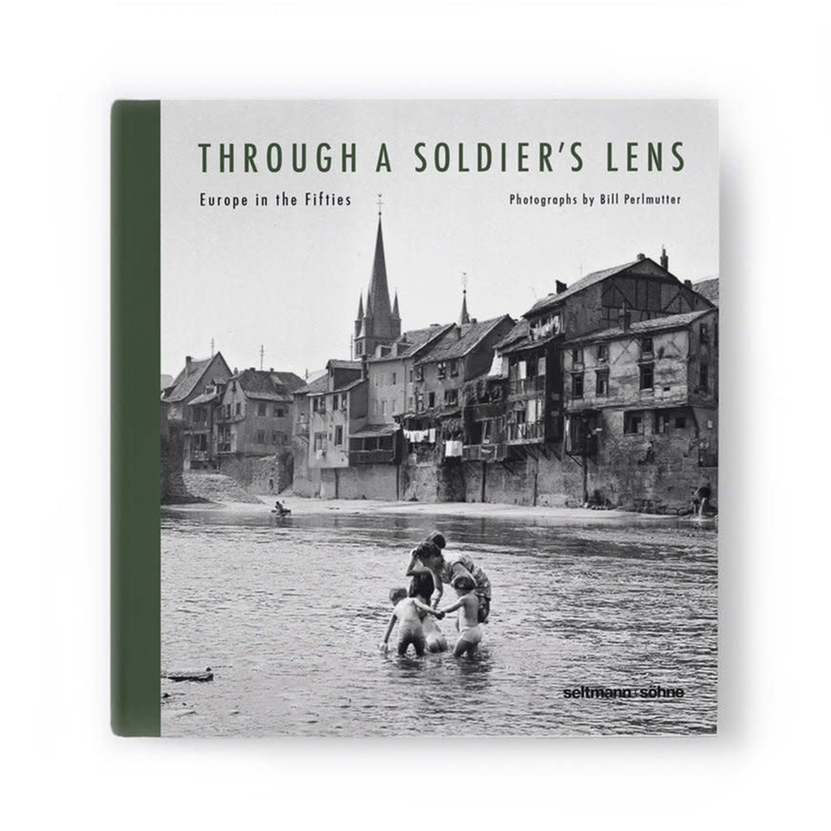 Seltmann Publishers GmbH Through A Soldiers Lens - By Bill Perlmutter