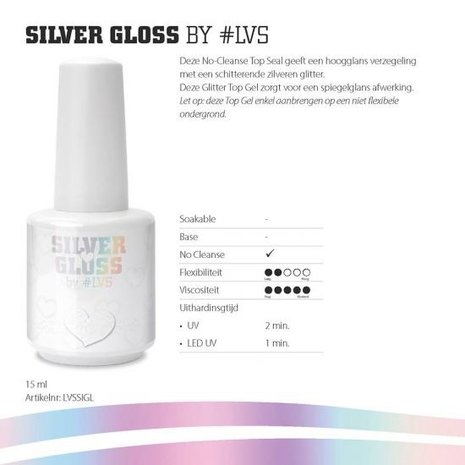 LoveNess LoveNess Silver Gloss by #LVS 15 ml TPO/HEMA vrij LoveNess LoveNess Silver Gloss by #LVS 15 ml TPO/HEMA vrij