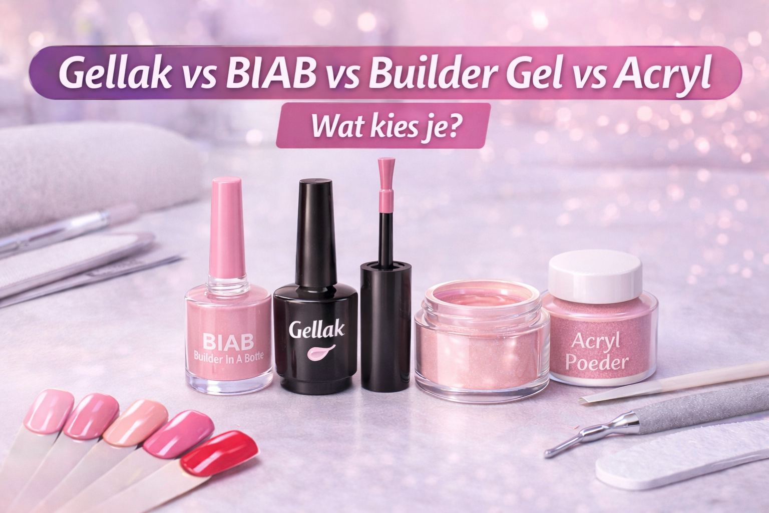 Wat is gellak? En verschil met BIAB, Gel en Acryl? Wat is gellak? En verschil met BIAB, Gel en Acryl?