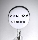 Badge houder Doctor I'll be there for you