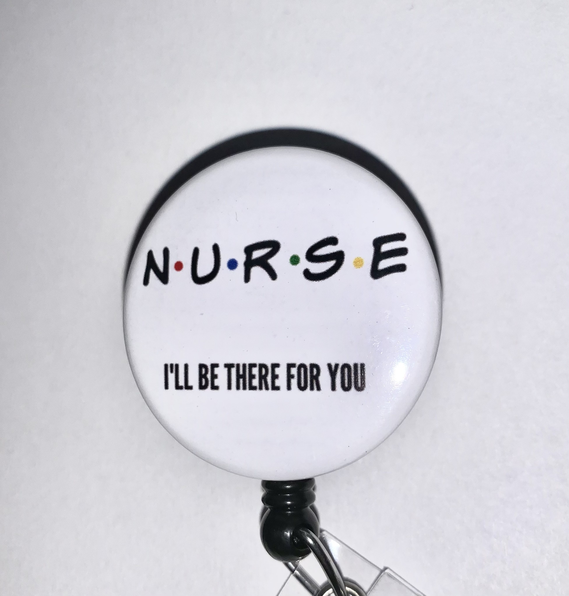 Badgehouder Nurse I'll be there for you -