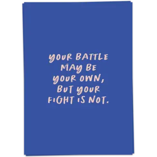 Kaart Blanche Wenskaart - Your battle (dubbel)