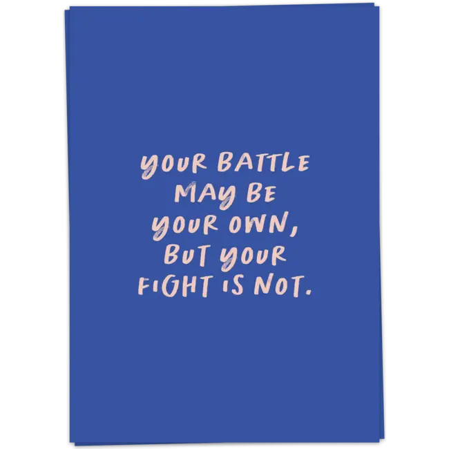 Kaart Blanche Wenskaart - Your battle (dubbel)