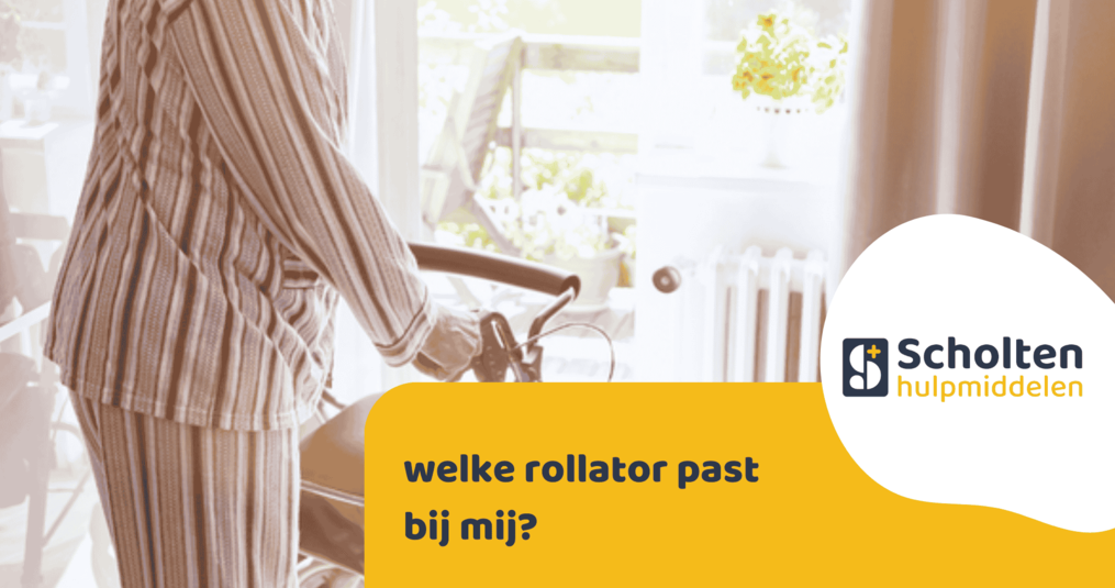 Welke rollator past bij mij?