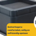 Bedverhogers: comfortabel, veilig en zelfstandig opstaan