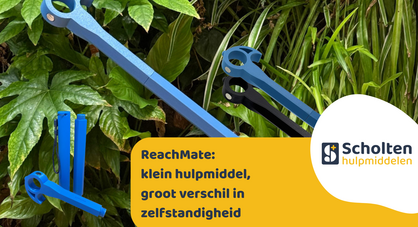 ReachMate: klein hulpmiddel, groot verschil in zelfstandigheid