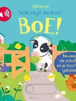 Usborne Geluidenboek: Wat zegt de koe? Boe!