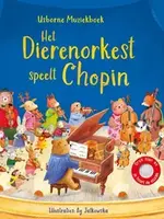 Usborne GeluidenbHet Dierenorkest speelt Chopin