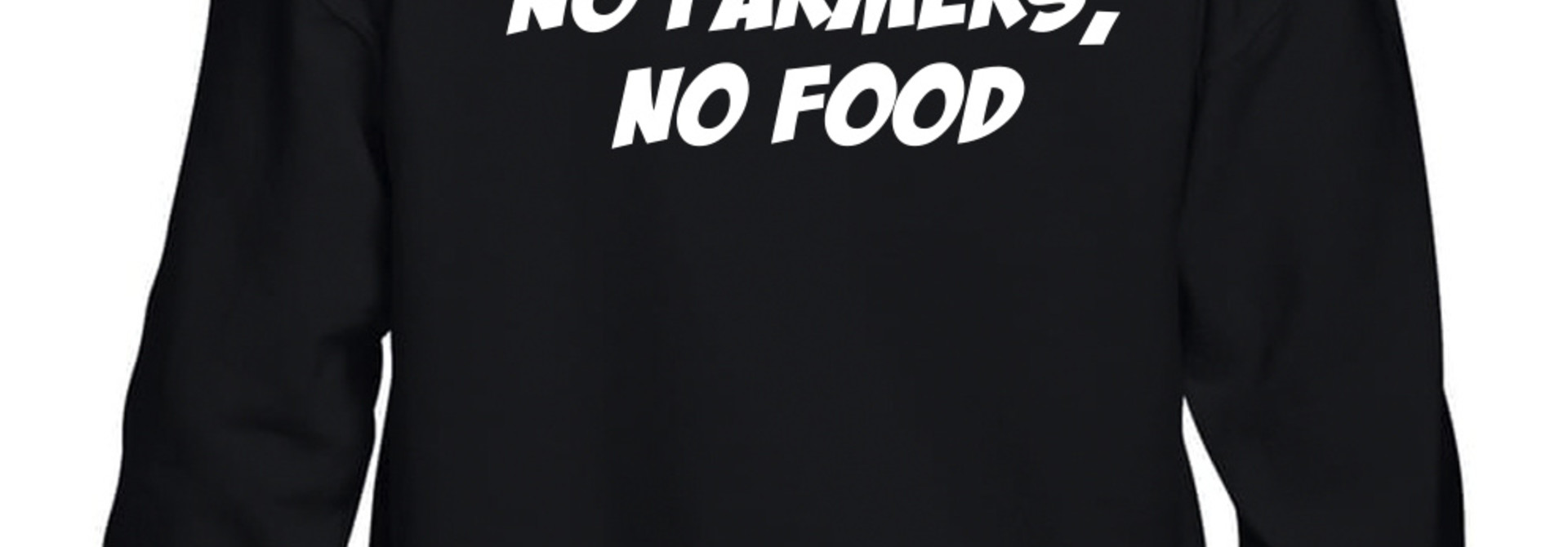 Hoodie - No Farmers, No Food