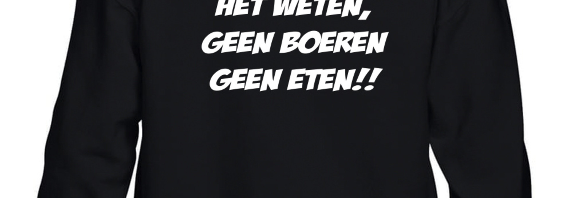 Hoodie - Den haag moet het weten, geen boeren geen eten.