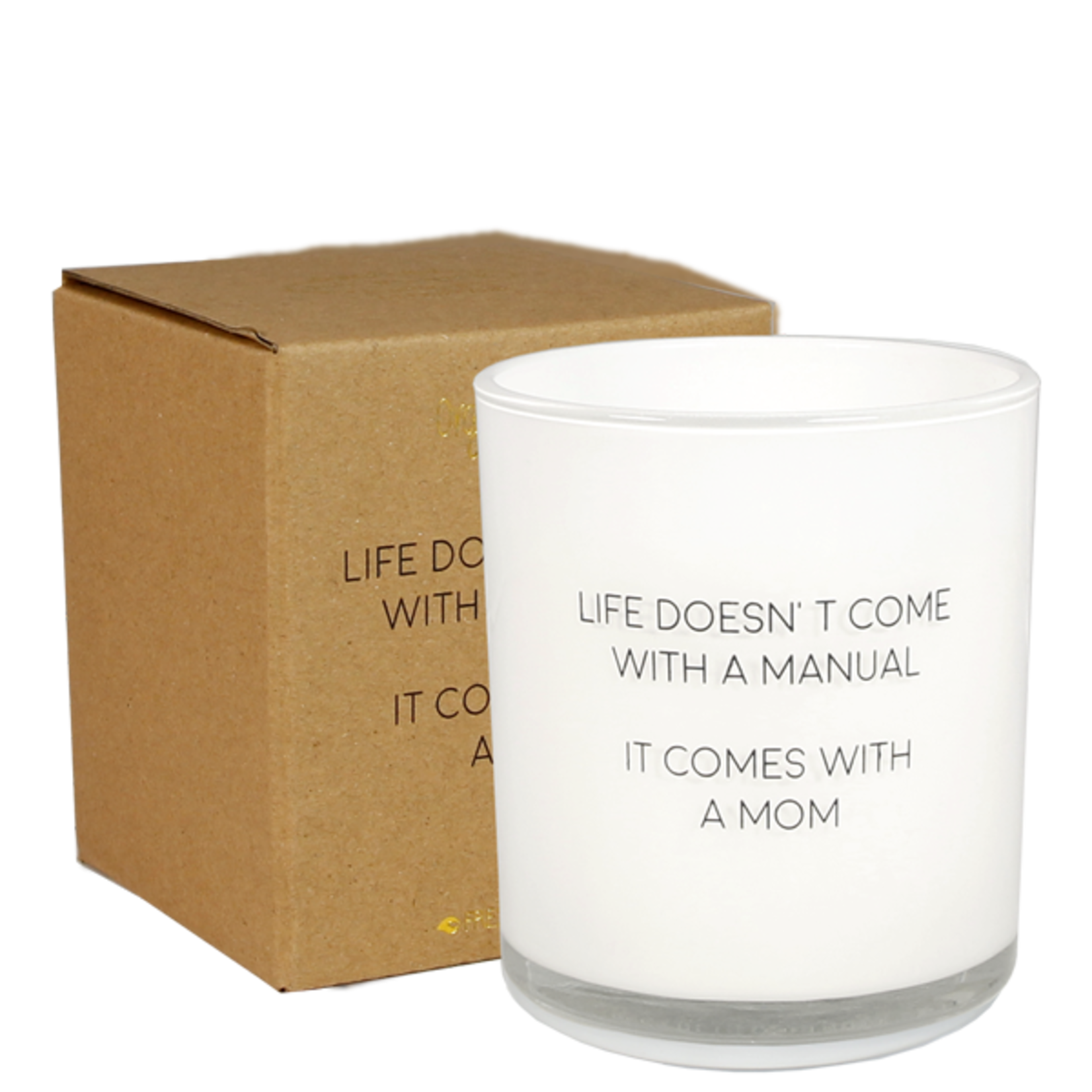 MY FLAME Sojakaars - Life doesn't come with a manual. It's a mom - Fresh Cotton