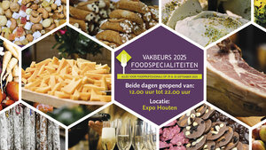 Vakbeurs Foodspecialiteiten viert 35e jubileumeditie in Expo Houten