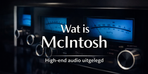 Waarom McIntosh één van de beste audio merken ter wereld is | AudioExpert