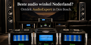 Beste audio winkel Nederland? Ontdek AudioExpert in Den Bosch