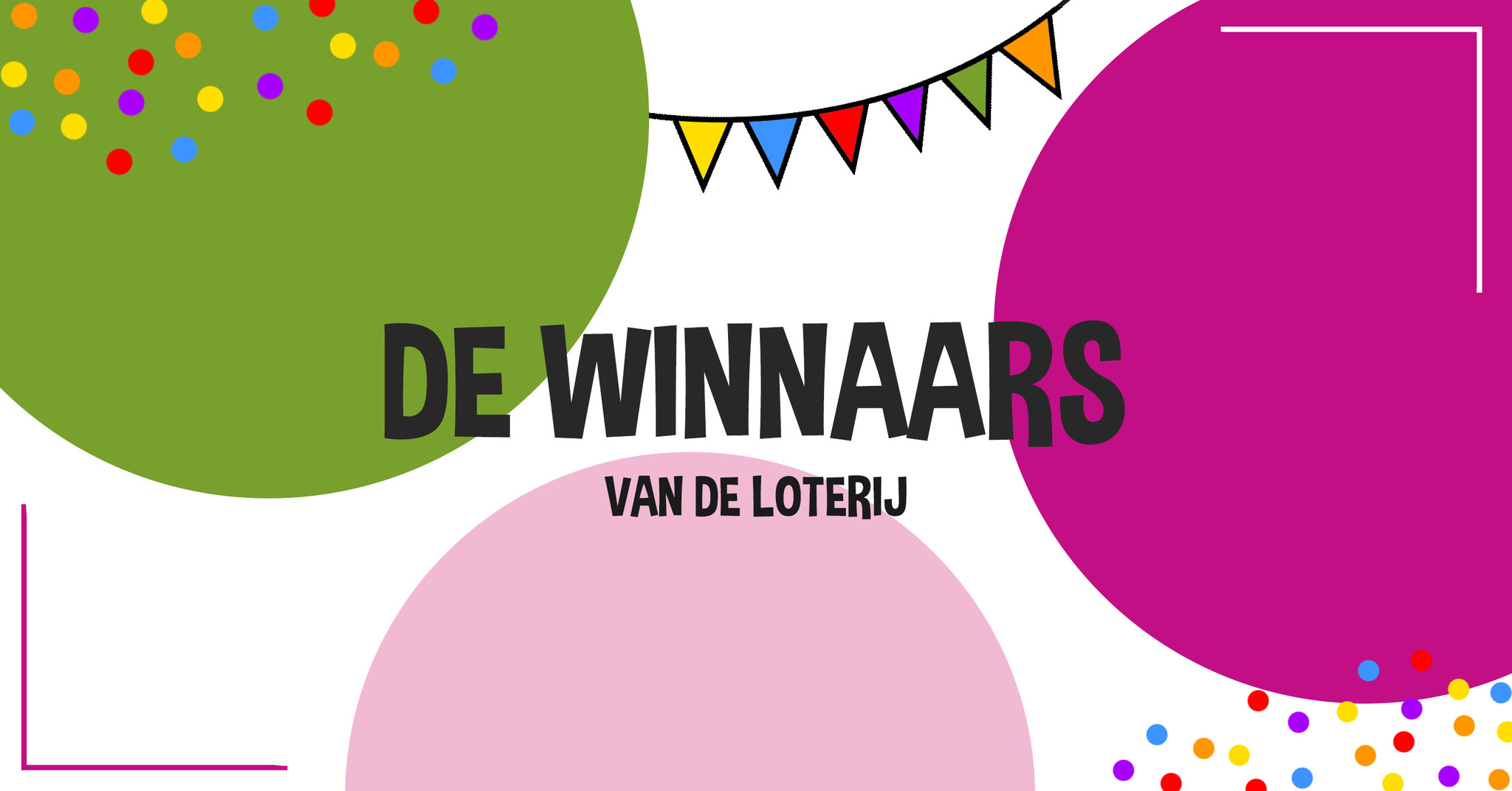 De winnaars van de loterij zijn...