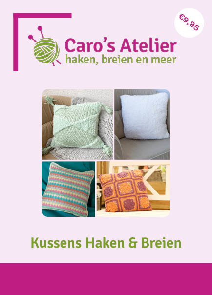 huren hoffelijkheid Dwingend Caro's Atelier Patronenboekje Kussens Haken & Breien (digitaal) ✔️ Caro's  Atelier
