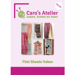 Caro's Atelier Patronenboekje Filet Shawls Haken (boekje)