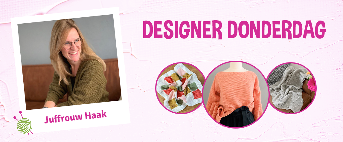 Designer Donderdag: Juffrouw Haak