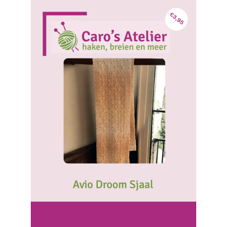 Caro's Atelier Haakpatroon Avio Droom Sjaal (boekje)