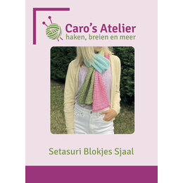 Caro's Atelier Haakpatroon Setasuri blokjes Sjaal (digitaal)