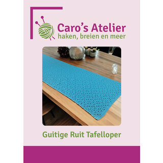 Caro's Atelier Haakpatroon Guitige Ruit Tafelloper (digitaal)
