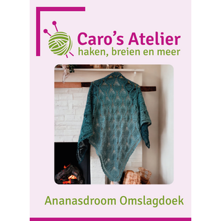 Caro's Atelier Haakpatroon Ananasdroom Omslagdoek (boekje)