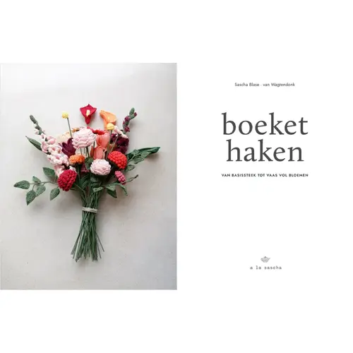Boeket haken - Sascha Blase-van Wagtendonk Boeket haken - Sascha Blase-van Wagtendonk