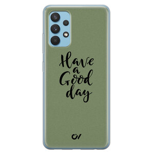 Casevibes Samsung Galaxy A32 4G hoesje siliconen - Good Day
