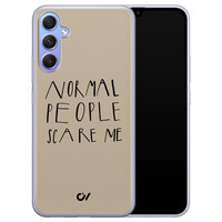 Casevibes Samsung Galaxy A34 hoesje siliconen - Normal People Scare Me