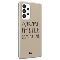 Casevibes Samsung Galaxy A33 hoesje siliconen - Normal People Scare Me