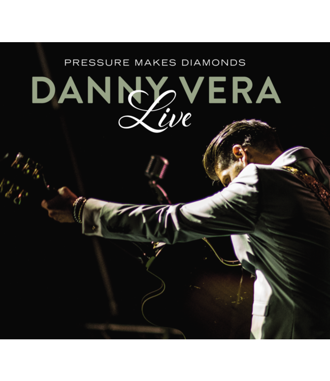 Danny Vera - Pressure Makes Diamonds LIVE (CD)