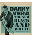 Danny Vera - The New Black and White Part I (CD)