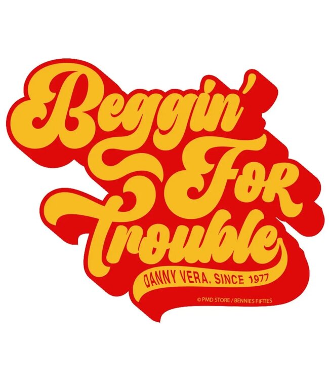 Danny Vera - Sticker 'Beggin' For Trouble'