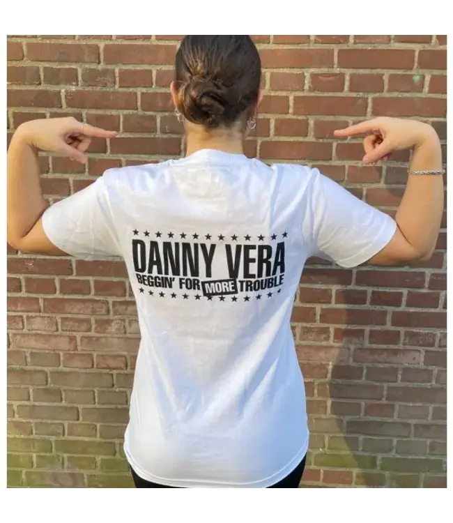 Danny Vera - T-SHIRT Round Neck 'Beggin' For More Trouble'