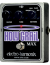 Electro-harmonix HOLY GRAIL MAX