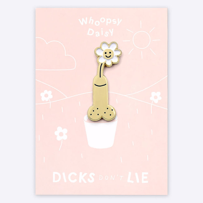 Dicks Don't Lie Pin Whoopsy Daisy